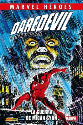 DAREDEVIL DE DENNY O’NEIL 01 LA GUERRA DE MICAH SYNN (MARVEL HEROES 129)