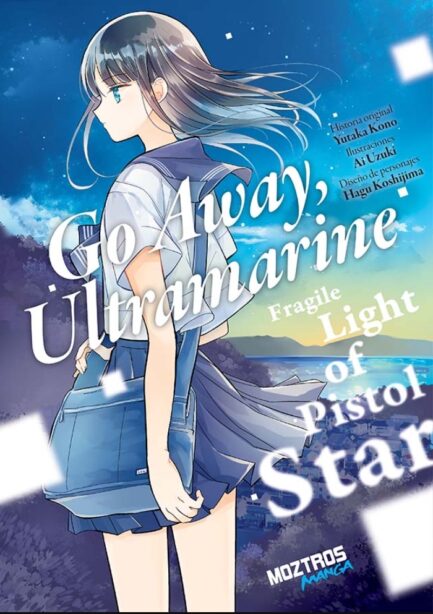 GO AWAY, ULTRAMARINE: FRAGILE LIGHT OF PISTOL STAR