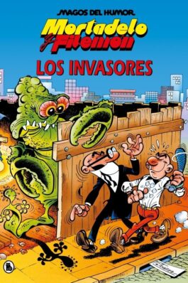 MORTADELO Y FILEMON. LOS INVASORES (MAGOS DEL HUMOR 33)