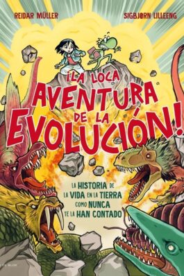 ¡LA LOCA AVENTURA DE LA EVOLUCION!