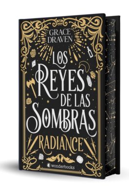 LOS REYES DE LAS SOMBRAS. RADIANCE (CANTOS TINTADOS)