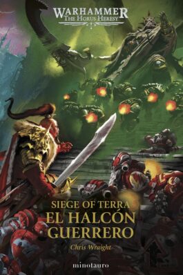 THE HORUS HERESY: SIEGE OF TERRA 06 EL HALCON GUERRERO