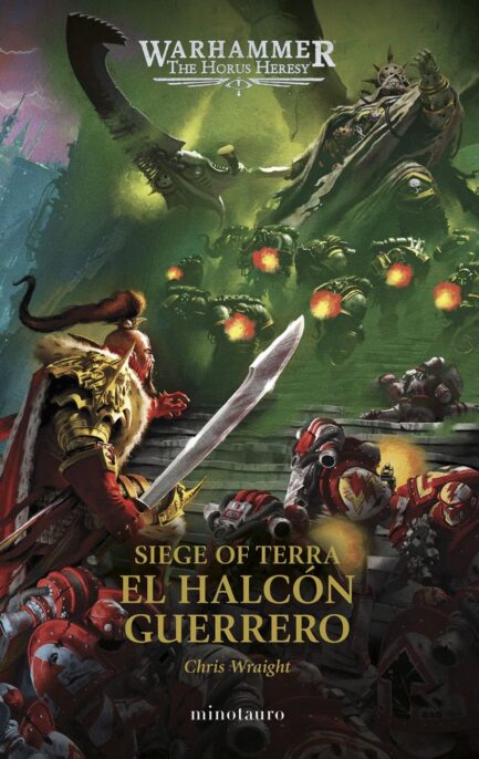 THE HORUS HERESY: SIEGE OF TERRA 06 EL HALCON GUERRERO