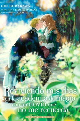 REVIVIENDO MIS DÍAS EN LA ACADEMIA DE MAGIA CON UN NOVIO QUE NO ME RECUERDA 01
