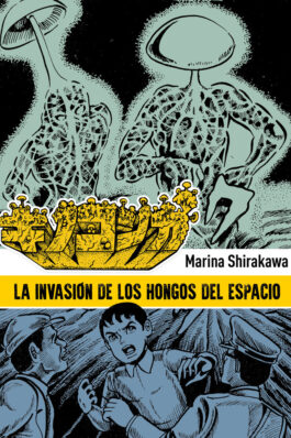 LA INVASION DE LOS HONGOS DEL ESPACIO