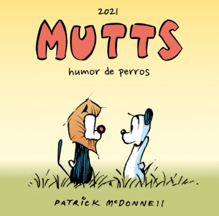 MUTTS 2021 HUMOR DE PERROS