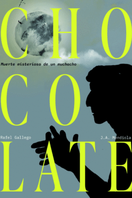 CHOCOLATE. MUERTE MISTERIOSA DE UN MUCHACHO