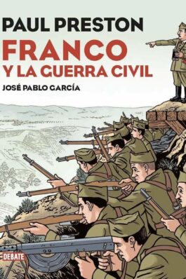 FRANCO Y LA GUERRA CIVIL (EDICIÓN DE LUJO EXCLUSIVA)