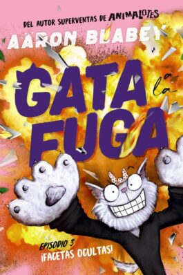 GATA A LA FUGA. EPISODIO 03 ¡FACETAS OCULTAS!