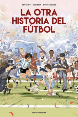 LA OTRA HISTORIA DEL FUTBOL