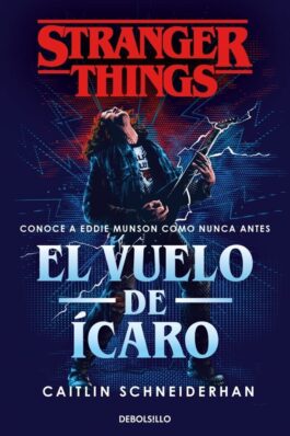 STRANGER THINGS: EL VUELO DE ICARO (DEBOLSILLO)