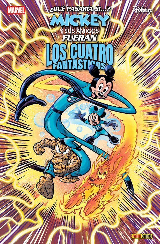 WHAT IF: ¿Y SI MICKEY Y SUS AMIGOS FUERAN LOS 4 FANTÁSTICOS? Y OTRAS HISTORIAS (MARVEL DISNEY)