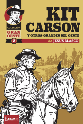KIT CARSON Y OTROS GRANDES DEL OESTE