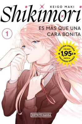 SHIKIMORI ES  MAS QUE UNA CARA BONITA 01 EDICION LIMITADA A 1,95 €