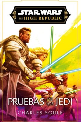 STAR WARS. HIGH REPUBLIC III: TRIALS OF THE JEDI (NOVELA)