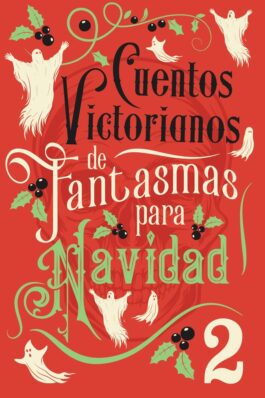 CUENTOS VICTORIANOS DE FANTASMAS PARA NAVIDAD 2