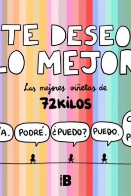TE DESEO LO MEJOR (72 K). LAS MEJORES VIÑETAS DE 72 KILOS