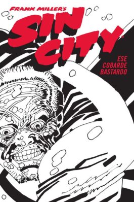 SIN CITY 04 ESE COBARDE BASTARDO ED. CARTONÉ