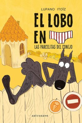 EL LOBO EN CALZONCILLOS 09 LAS PARCELITAS DEL CONEJO