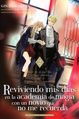 REVIVIENDO MIS DÍAS EN LA ACADEMIA DE MAGIA CON UN NOVIO QUE NO ME RECUERDA 02