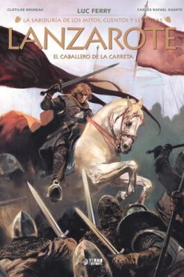 LA SABIDURIA DE LOS MITOS: LANZAROTE. EL CABALLERO DE LA CARRETA