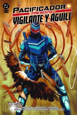 PACIFICADOR PRESENTA. VIGILANTE Y ÁGUILI (DC ONE-SHOT)