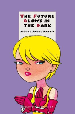 THE FUTURE GLOWS IN THE DARK