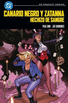 DC COMPACT. CANARIO NEGRO Y ZATANNA: HECHIZO DE SANGRE
