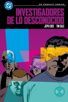 DC COMPACT. INVESTIGADORES DE LO DESCONOCIDO DE JEPH LOEB Y TIM SALE