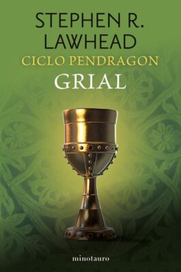 CICLO PENDRAGON 05 GRIAL