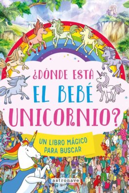 ¿DÓNDE ESTÁ EL BEBÉ UNICORNIO?