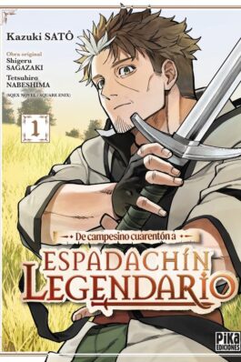 DE CAMPESINO CUARENTON A ESPADACHIN LEGENDARIO