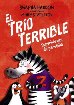 EL TRIO TERRIBLE 01 – SUPERHEROES DE PACOTILLA