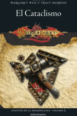 CUENTOS DE LA DRAGONLANCE Nº 05/06 EL CATACLISMO