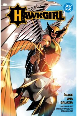 DC PREMIERE. AMANECER DE DC. HAWKGIRL: ERASE UNA GALAXIA 01