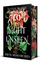 SIGHT UNSEEN. BAJO EL MISMO HECHIZO (EDICIÓN CON CANTOS TINTADOS)