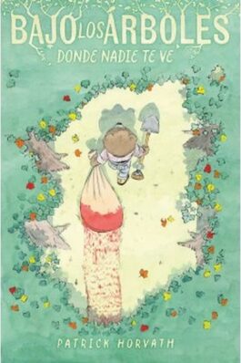 BAJO LOS ARBOLES, DONDE NADIE TE VE