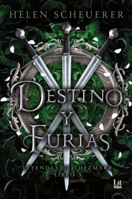DESTINO Y FURIAS (LEYENDAS DE THEZMARR. LIBRO 3)