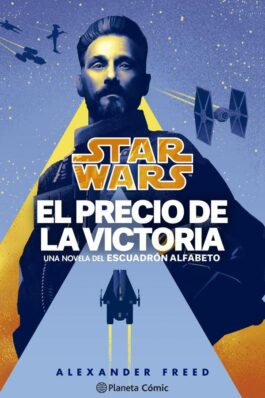 STAR WARS ESCUADRÓN ALFABETO 03 EL PRECIO DE LA VICTORIA (NOVELA)