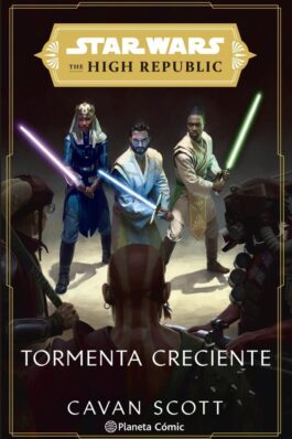 STAR WARS. THE HIGH REPUBLIC: TORMENTA CRECIENTE (NOVELA)