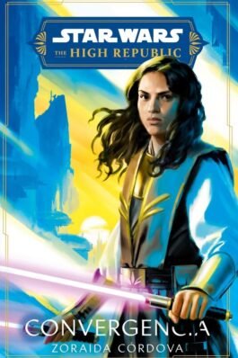 STAR WARS. THE HIGH REPUBLIC: CONVERGENCIA (NOVELA)