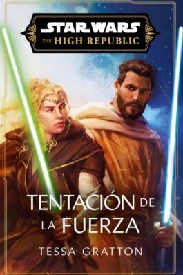 STAR WARS. HIGH REPUBLIC III: TEMPTATION OF THE FORCE (NOVELA)