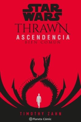 STAR WARS THRAWN ASCENDENCIA 02 BIEN COMÚN (NOVELA). BIEN COMÚN