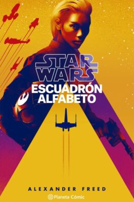 STAR WARS ESCUADRÓN ALFABETO 01 (NOVELA)