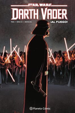 STAR WARS DARTH VADER 02 ¡AL FUEGO!