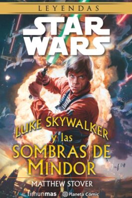 STAR WARS LUKE SKYWALKER Y LAS SOMBRAS DE MINDOR (NOVELA)