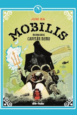 MOBILIS. MI VIDA CON EL CAPITAN NEMO