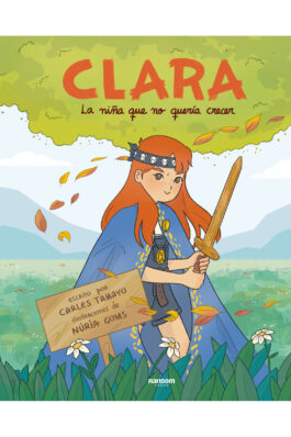 CLARA O LA NIÑA QUE NO QUERIA CRECER