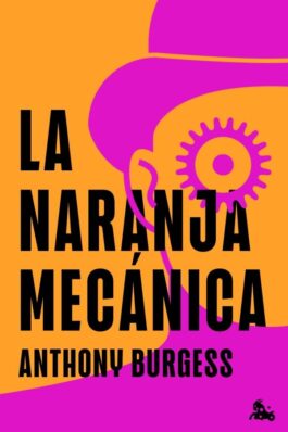 LA NARANJA MECÁNICA