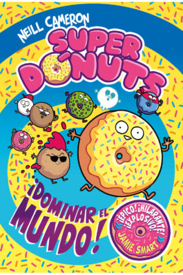SUPER DONUTS 01 ¡DOMINAR EL MUNDO!